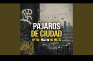 Hyem y Mad B “Pájaros de ciudad”, una obra donde la armonía vocal se entrelaza con el mensaje